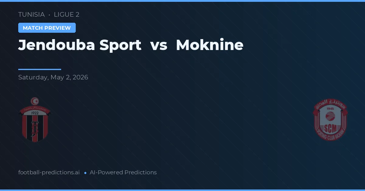 Jendouba Sport vs Moknine — pronóstico y previa del partido