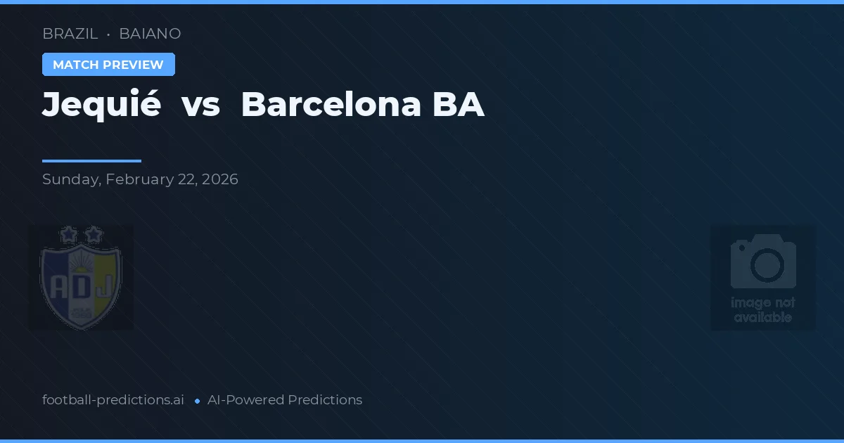 Jequié vs Barcelona B — pronóstico y previa del partido