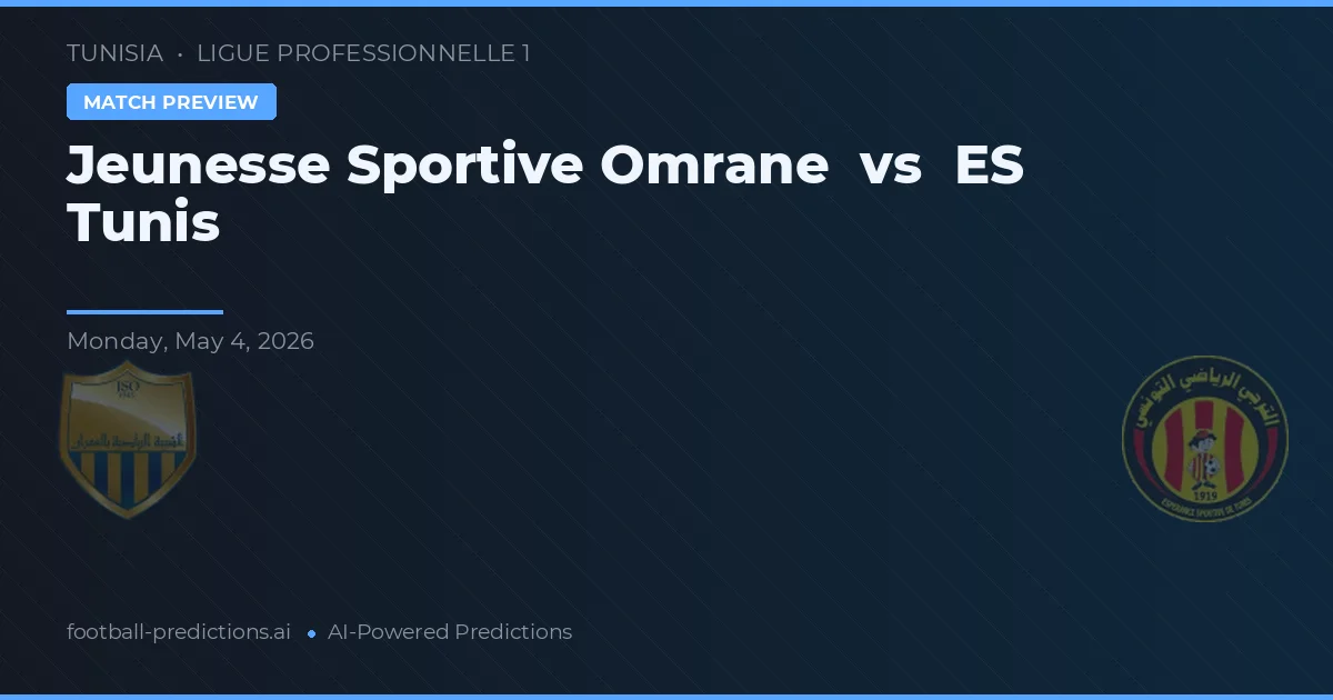 Jeunesse Sportive Omrane vs ES Tunis — pronóstico y previa del partido