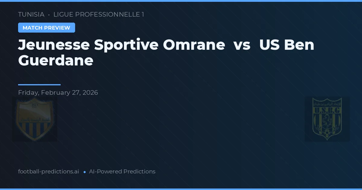 Jeunesse Sportive Omrane vs US Ben Guerdane — pronóstico y previa del partido