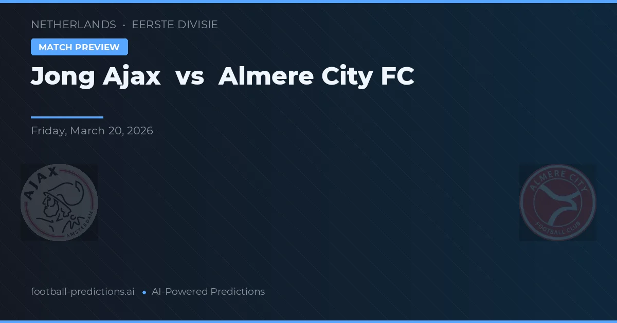Jong Ajax vs Almere City — pronóstico y previa del partido