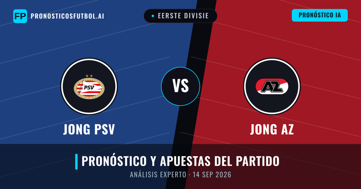 Jong PSV vs Jong AZ — pronóstico y previa del partido