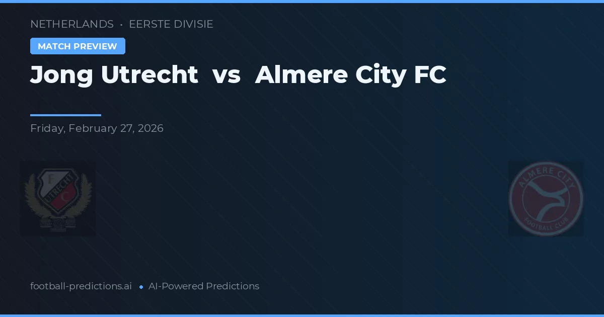 Jong Utrecht vs Almere City — pronóstico y previa del partido