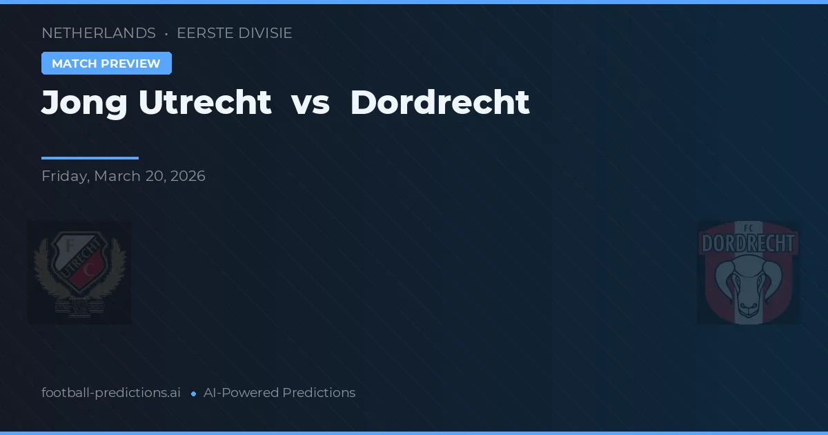 Jong Utrecht vs Dordrecht — pronóstico y previa del partido