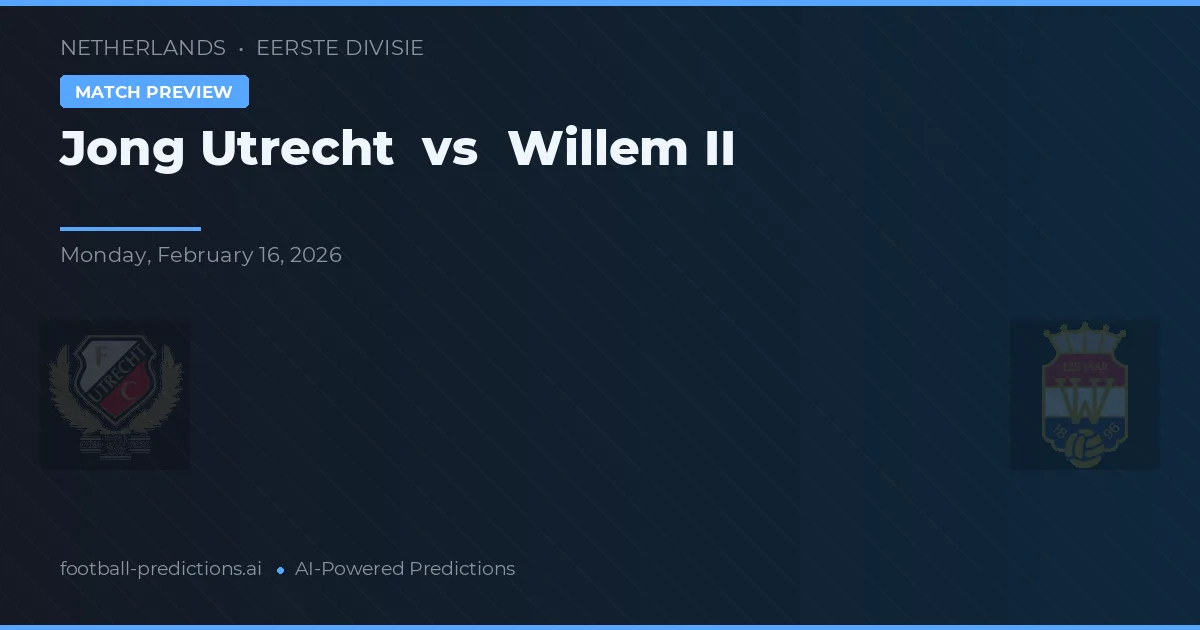 Jong Utrecht vs Willem II — pronóstico y previa del partido