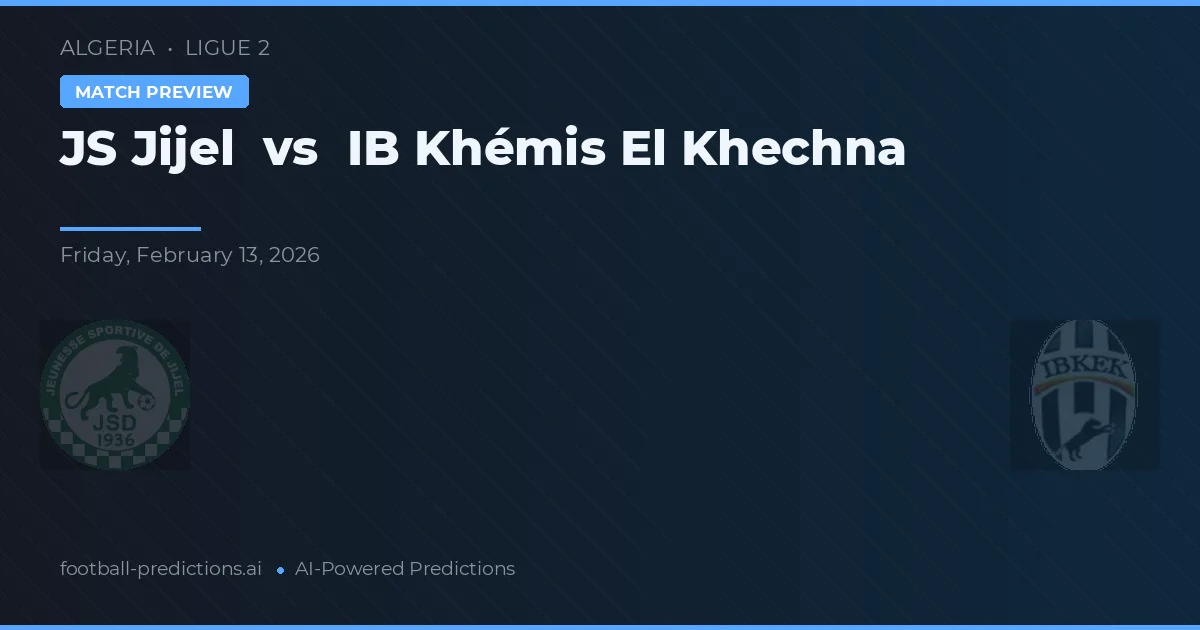 JS Jijel vs IB Khémis El Khechna — pronóstico y previa del partido