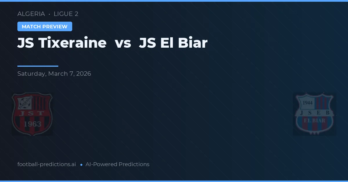 JS Tixeraine vs JS El Biar — pronóstico y previa del partido