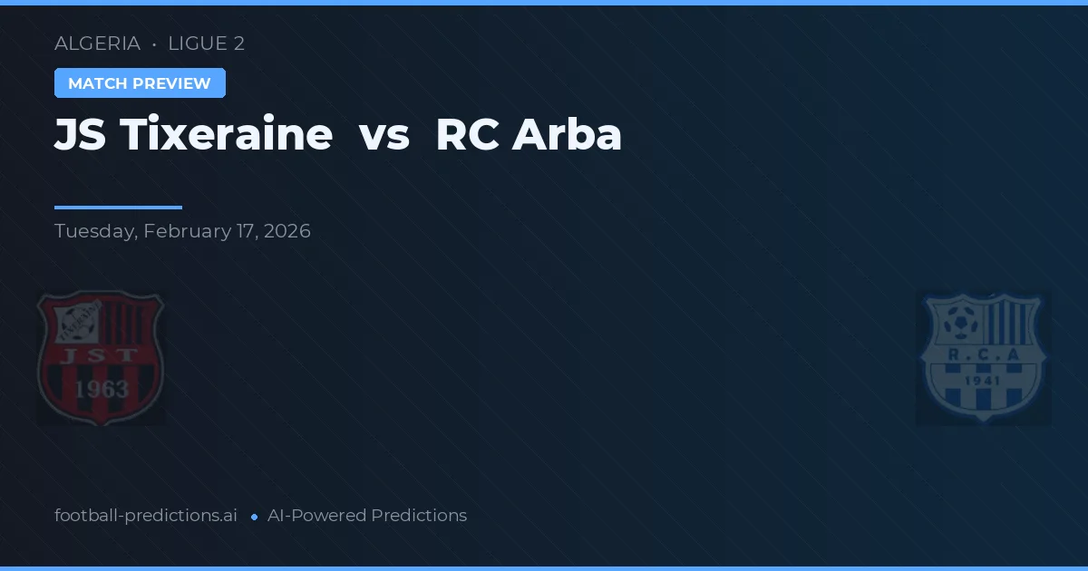 JS Tixeraine vs RC Arba — pronóstico y previa del partido