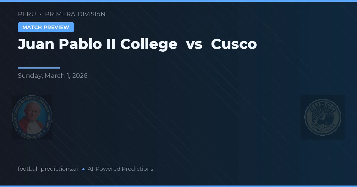 Colegio Juan Pablo II vs Cusco — pronóstico y previa del partido