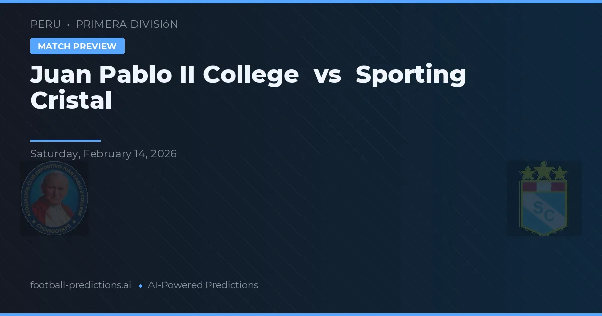 Colegio Juan Pablo II vs Sporting Cristal — pronóstico y previa del partido