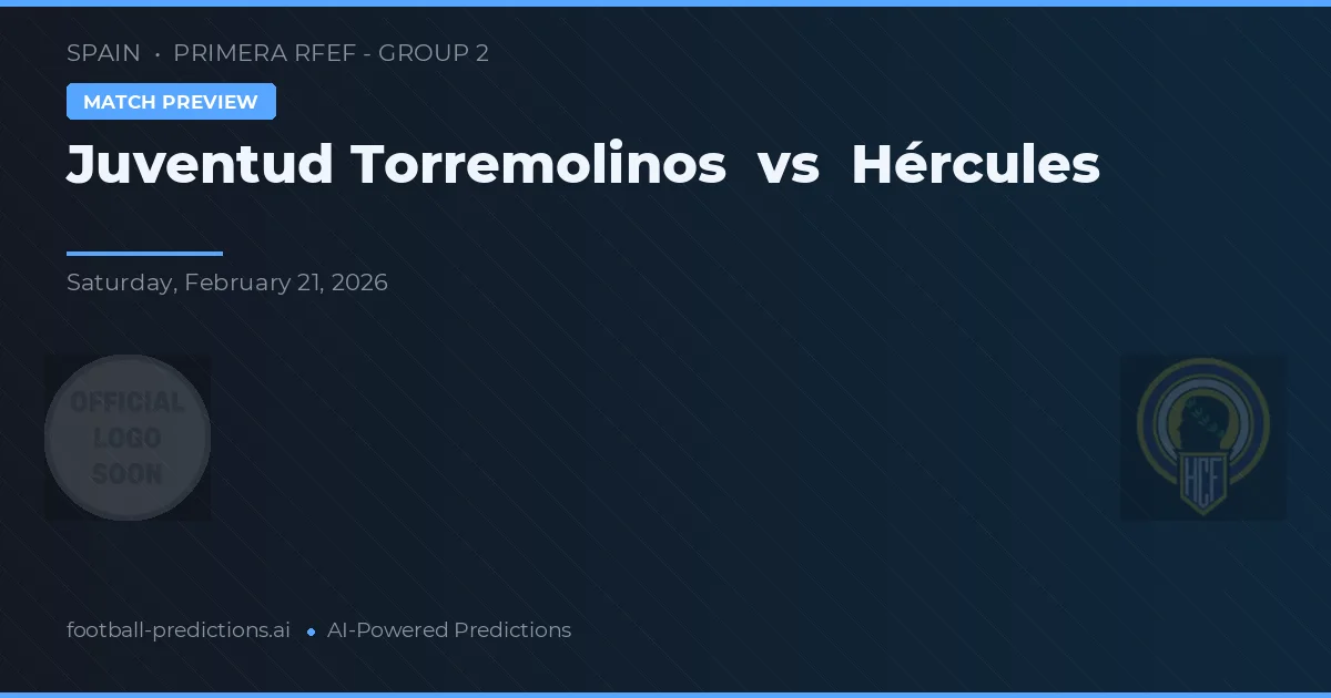 Juventud Torremolinos vs Hércules — pronóstico y previa del partido