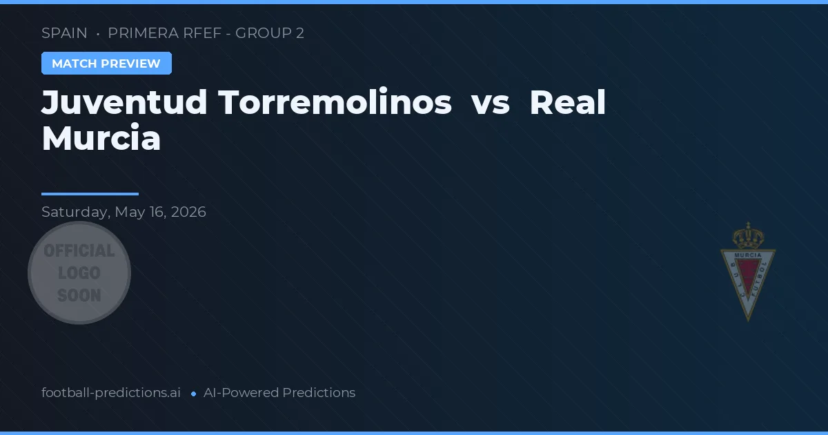 Juventud Torremolinos vs Real Murcia — pronóstico y previa del partido