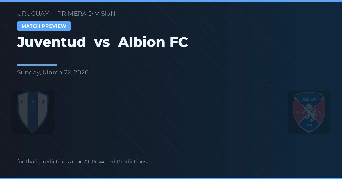 Juventud vs Albion — pronóstico y previa del partido