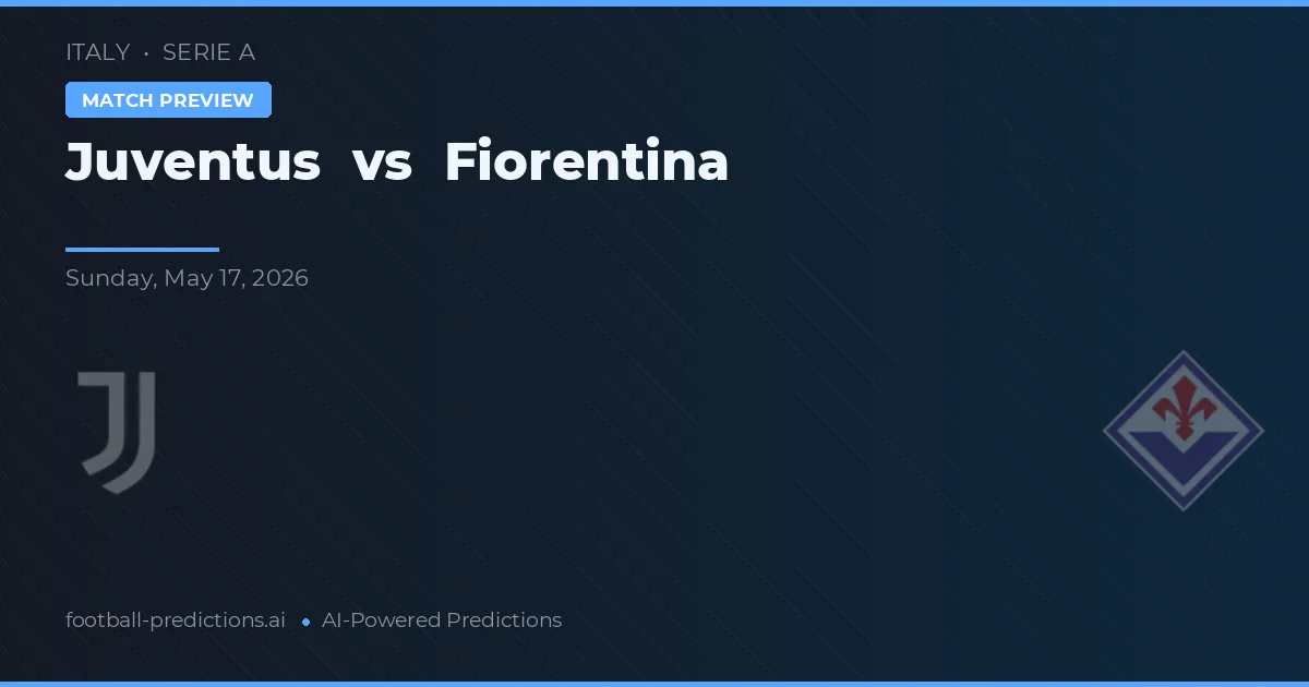 Juventus vs Fiorentina — pronóstico y previa del partido