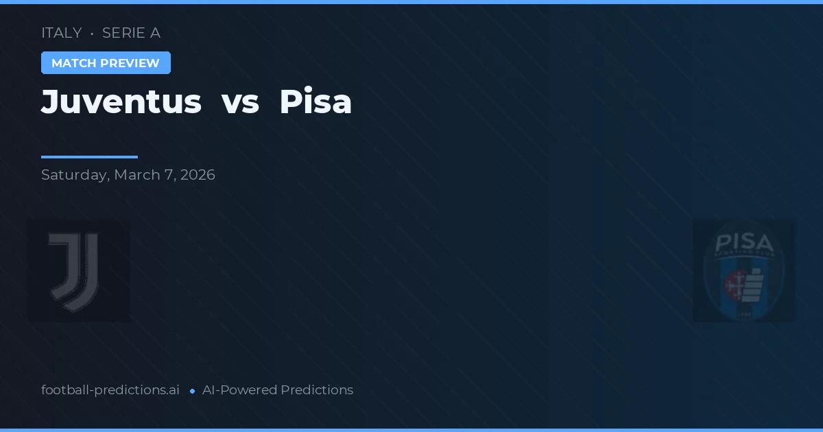 Juventus vs Pisa — pronóstico y previa del partido