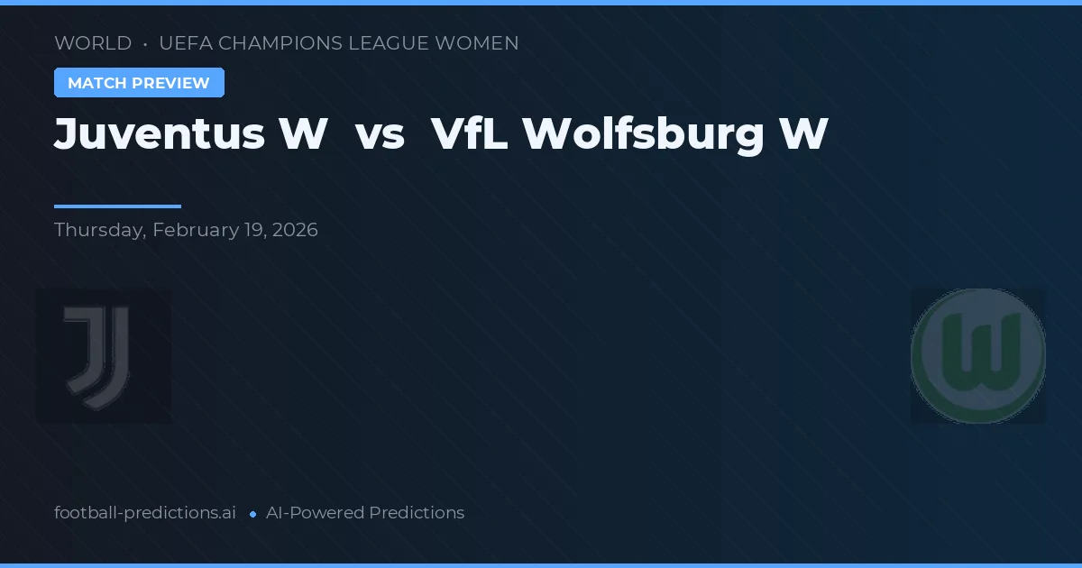 Juventus W vs VfL Wolfsburgo W — pronóstico y previa del partido