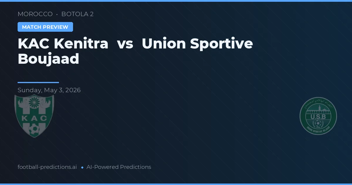 KAC Kenitra vs Unión Deportiva Boujaad — pronóstico y previa del partido