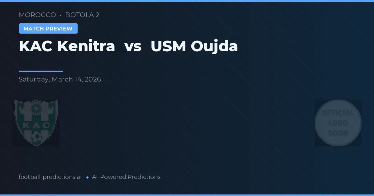 KAC Kenitra vs USM Oujda — pronóstico y previa del partido