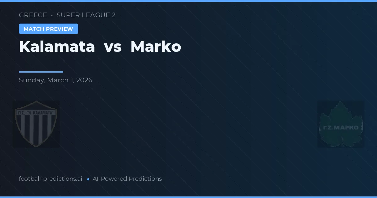 Kalamata vs Marko — pronóstico y previa del partido