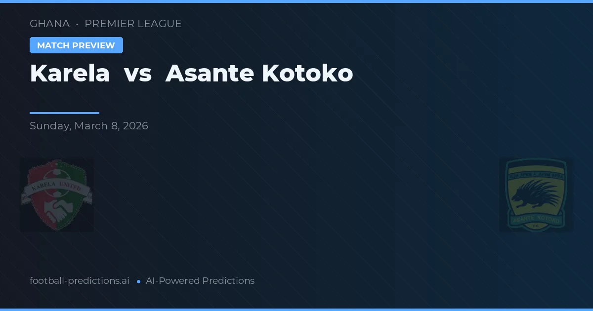 Karela vs Asante Kotoko — pronóstico y previa del partido