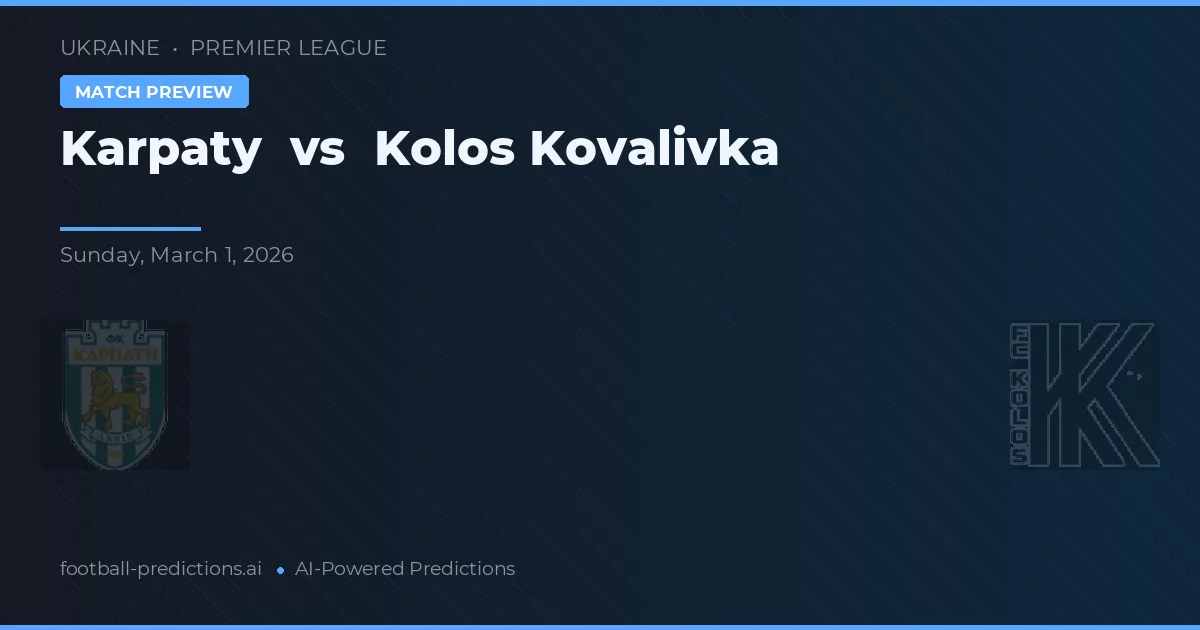 Karpaty vs Kolos Kovalivka — pronóstico y previa del partido