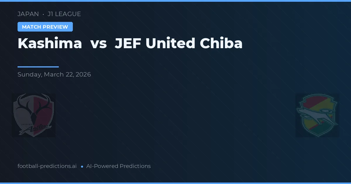 Kashima Antlers vs JEF United Chiba — pronóstico y previa del partido
