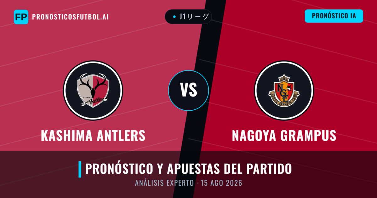 Kashima Antlers vs Nagoya Grampus — pronóstico y previa del partido