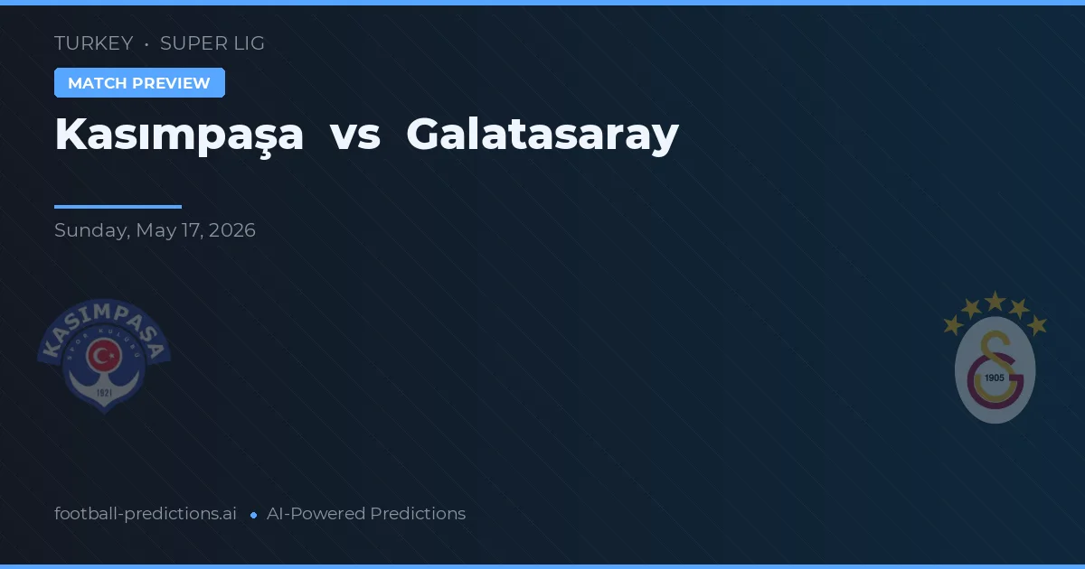 Kasımpaşa vs Galatasaray — pronóstico y previa del partido