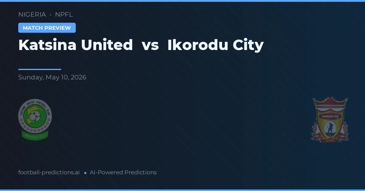 Katsina United vs Ikorodu City — pronóstico y previa del partido