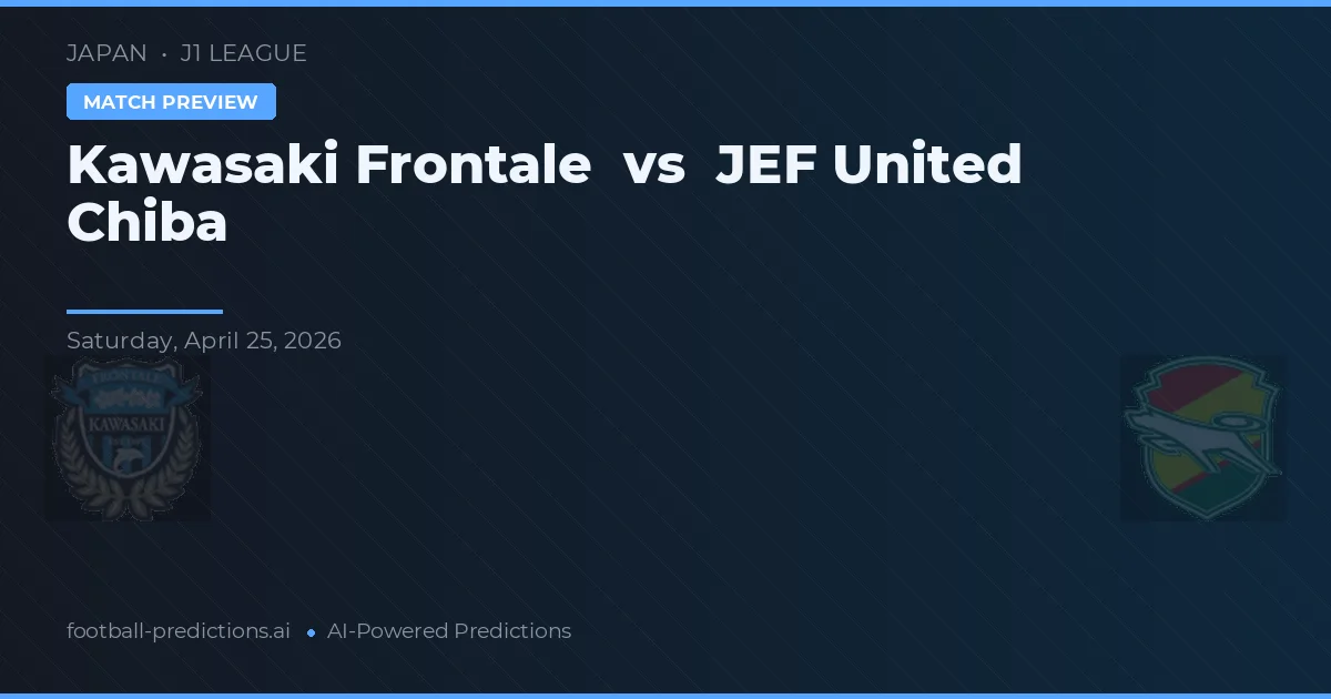 Kawasaki Frontale vs JEF United Chiba — pronóstico y previa del partido