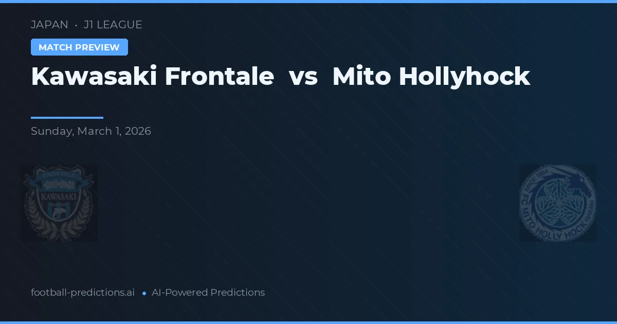 Kawasaki Frontale vs Mito HollyHock — pronóstico y previa del partido
