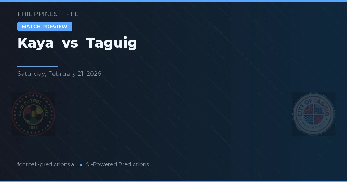 Kaya vs Taguig — pronóstico y previa del partido