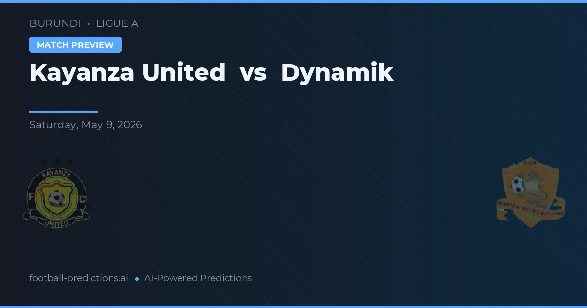 Kayanza United vs Dynamik — pronóstico y previa del partido