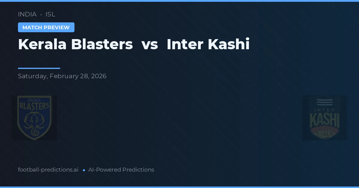 Kerala Blasters vs Inter Kashi — pronóstico y previa del partido