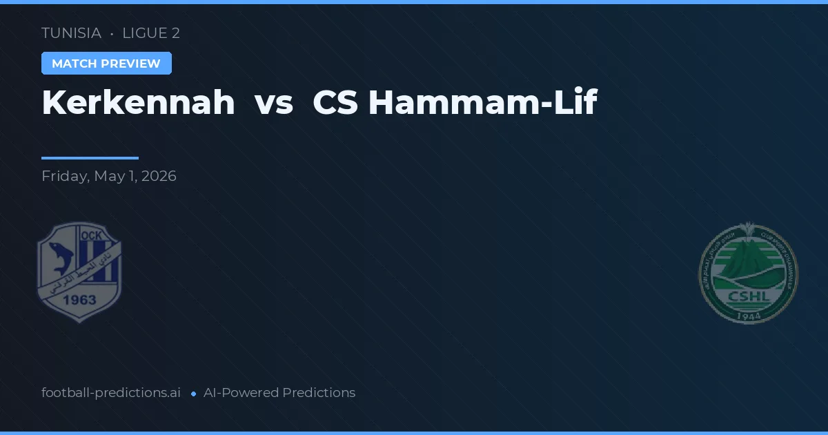 Kerkennah vs CS Hammam-Lif — pronóstico y previa del partido