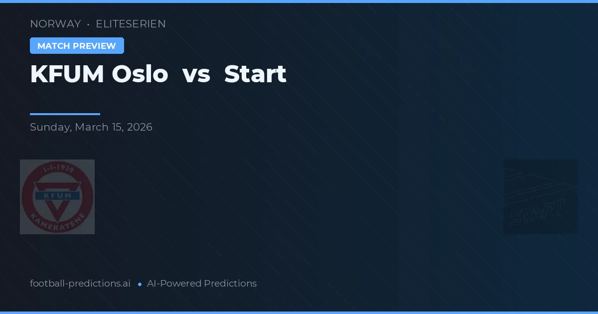 KFUM Oslo vs Start — pronóstico y previa del partido