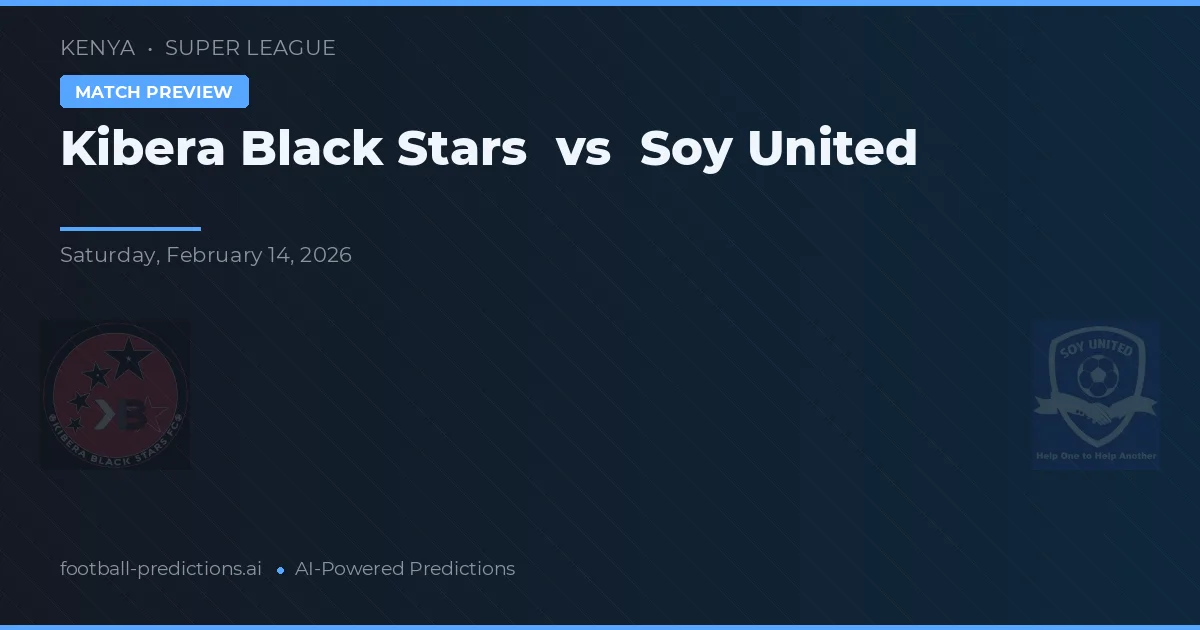 Kibera Black Stars vs Soy United — pronóstico y previa del partido