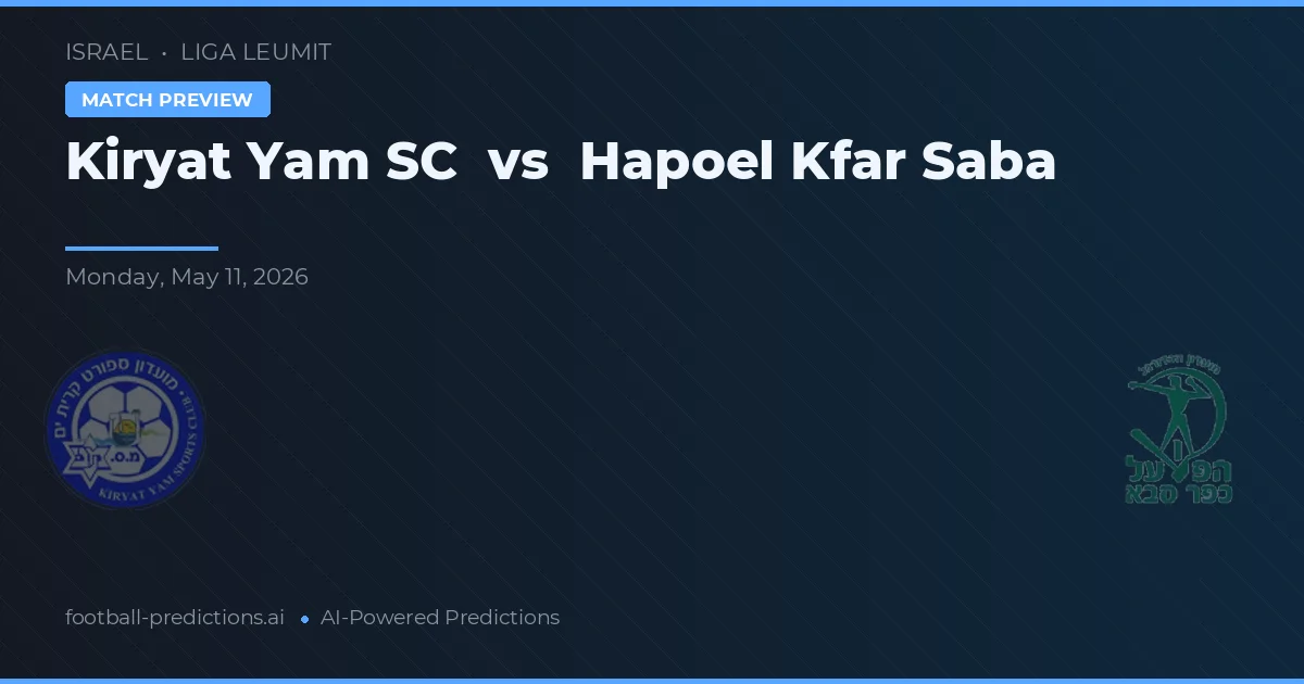 Kiryat Yam SC vs Hapoel Kfar Saba — pronóstico y previa del partido