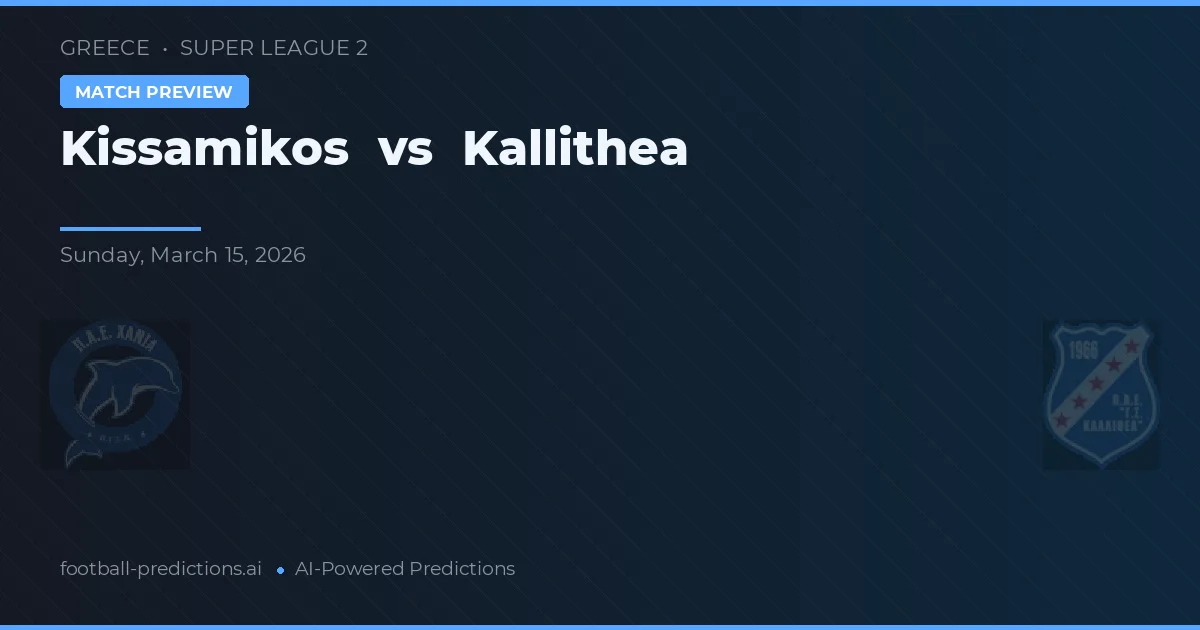 Kissamikos vs Kallithea — pronóstico y previa del partido