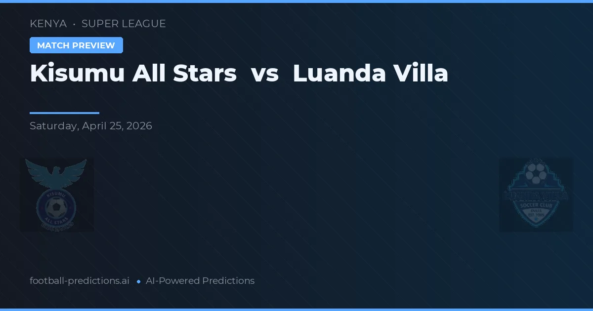 Kisumu All Stars vs Villa Luanda — pronóstico y previa del partido