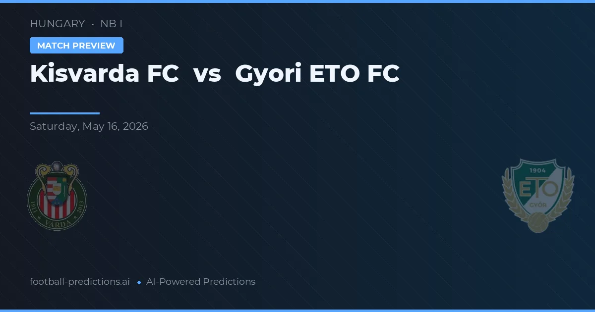 Kisvárda FC vs Győri ETO FC — pronóstico y previa del partido