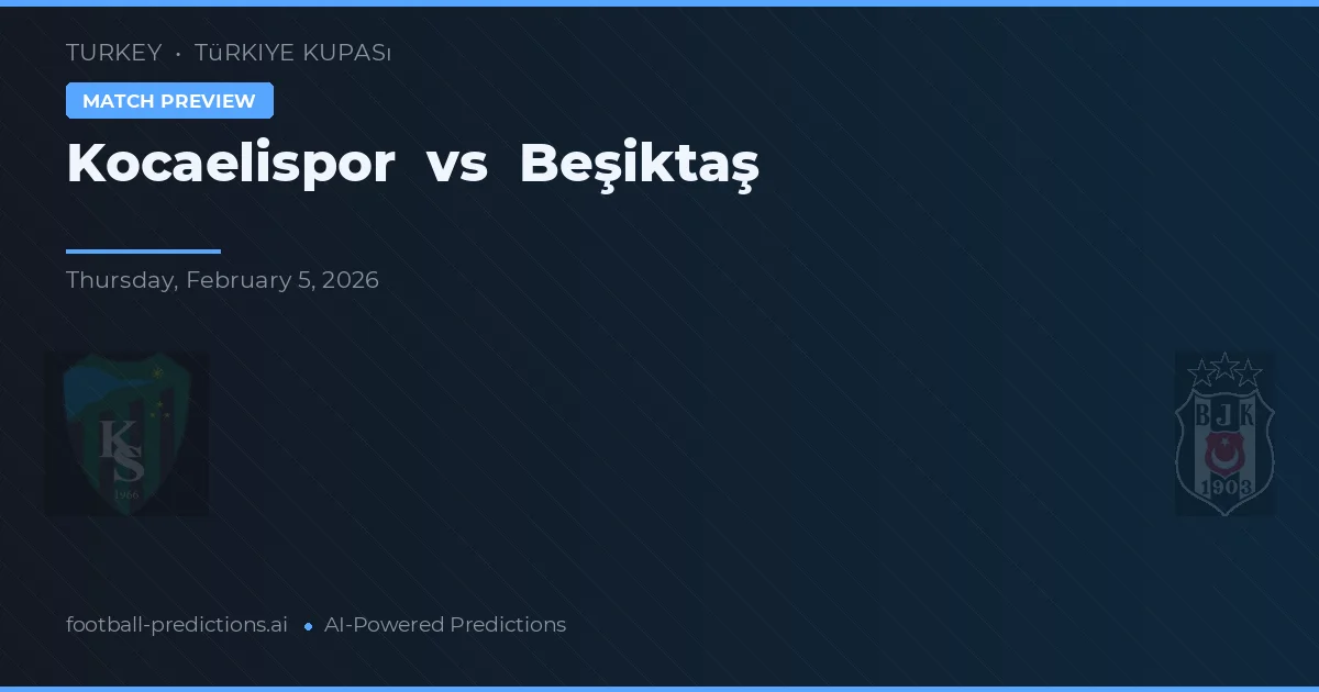 Kocaelispor vs Beşiktaş — pronóstico y previa del partido
