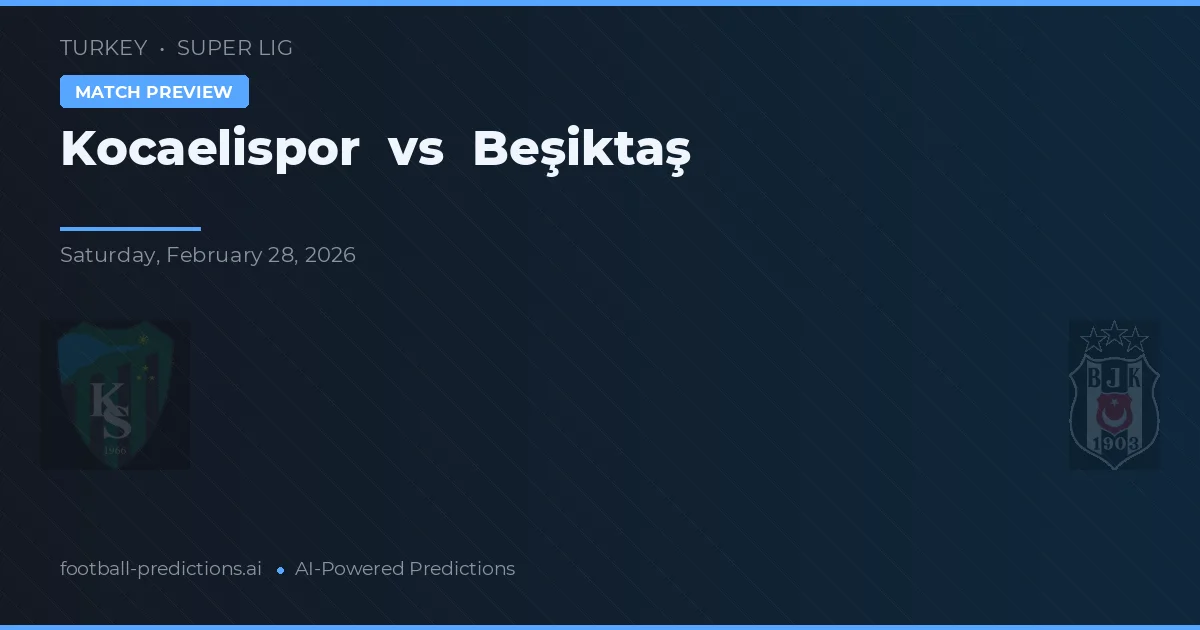 Kocaelispor vs Beşiktaş — pronóstico y previa del partido