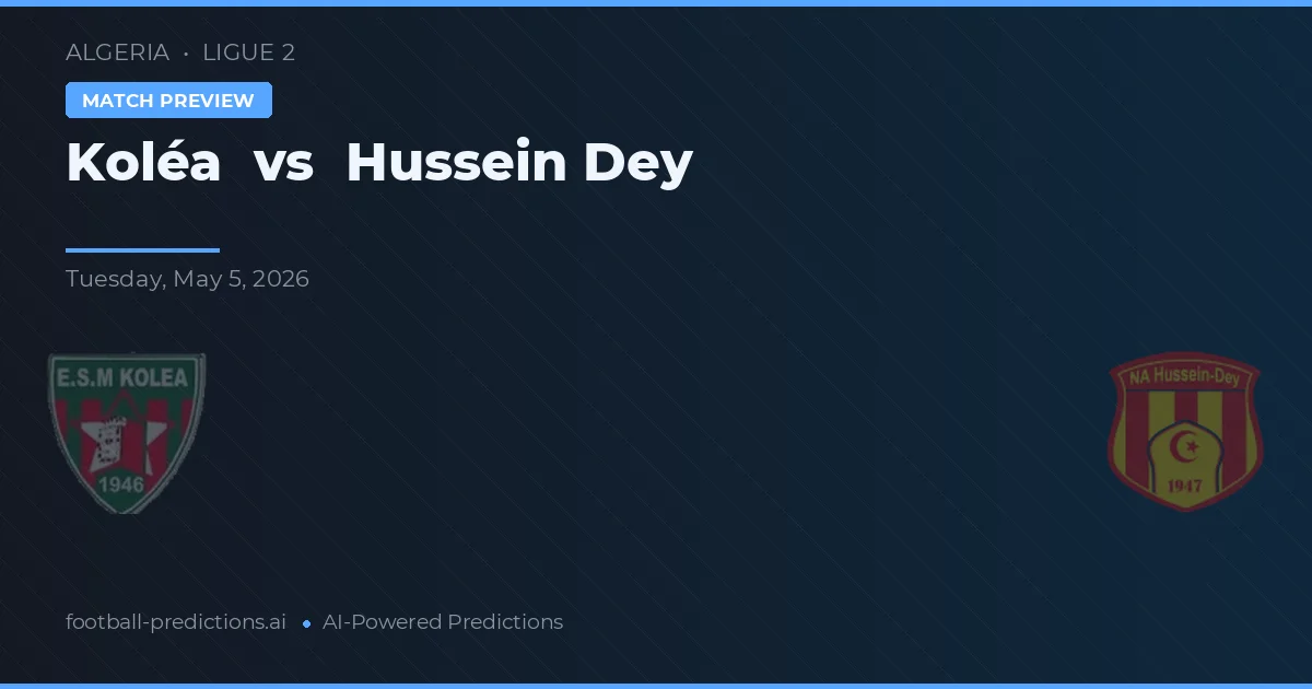 Koléa vs Hussein Dey — pronóstico y previa del partido