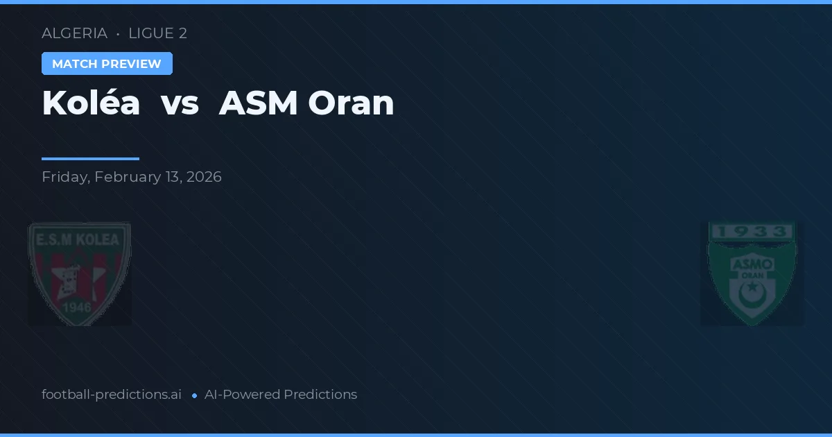 Koléa vs ASM Orán — pronóstico y previa del partido