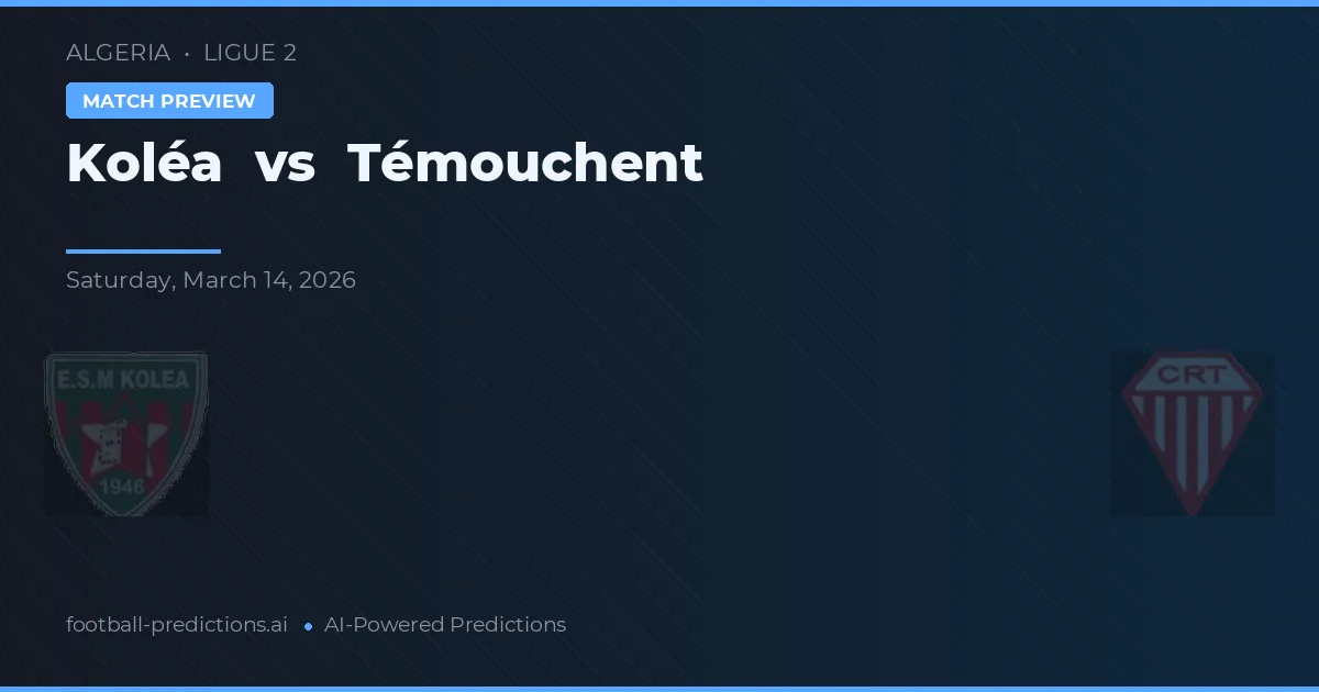 Koléa vs Témouchent — pronóstico y previa del partido