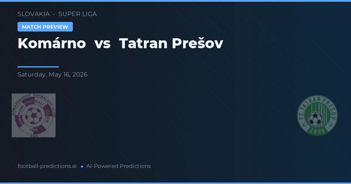 Komárno vs Tatran Prešov — pronóstico y previa del partido