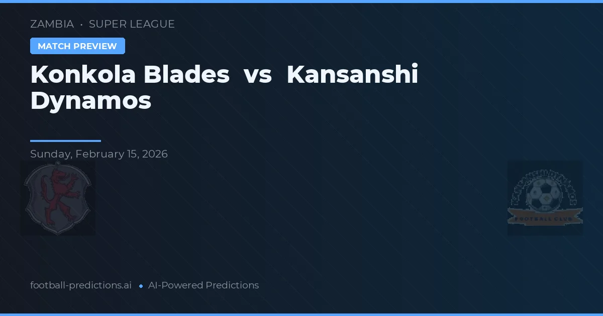Konkola Blades vs Dinamos Kansanshi — pronóstico y previa del partido