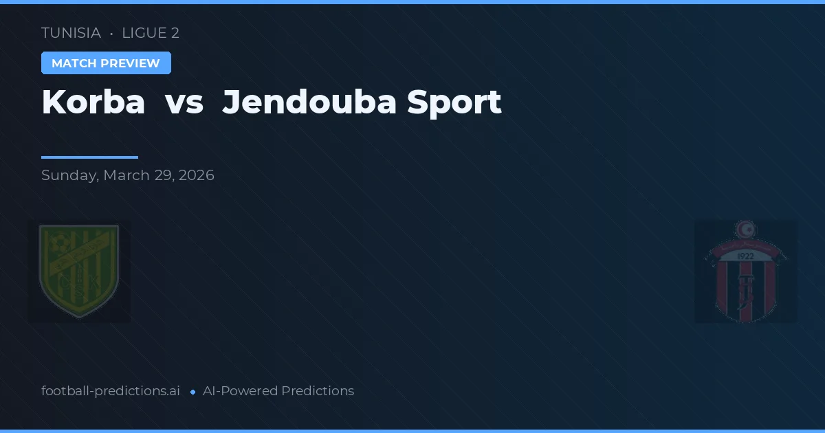 Korba vs Jendouba Sport — pronóstico y previa del partido