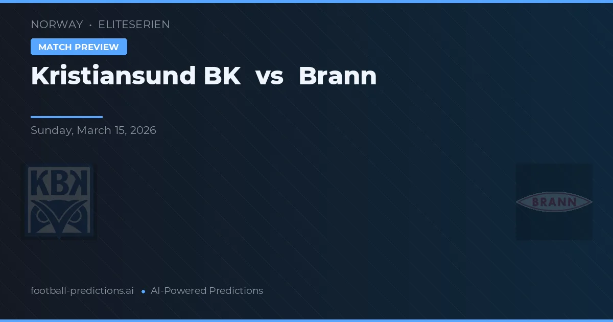 Kristiansund BK vs Brann — pronóstico y previa del partido